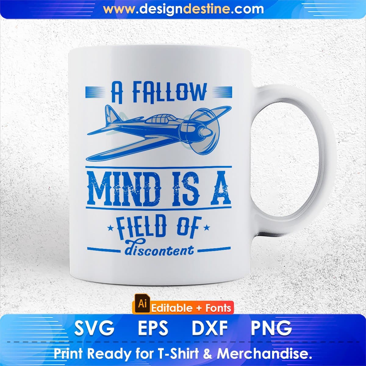 A Fallow Mind Is A Field Of Discontent Aviation Editable T shirt Design In Ai Svg Printable Files