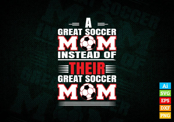 products/a-good-soccer-mom-instead-of-their-vector-t-shirt-design-in-ai-svg-png-files-915.jpg