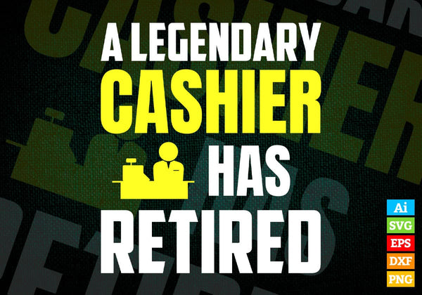 products/a-legendary-cashier-has-retired-editable-vector-t-shirt-designs-png-svg-files-566.jpg