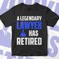 A Legendary Lawyer Has Retired Editable Vector T-shirt Designs Png Svg Files