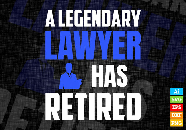 products/a-legendary-lawyer-has-retired-editable-vector-t-shirt-designs-png-svg-files-442.jpg