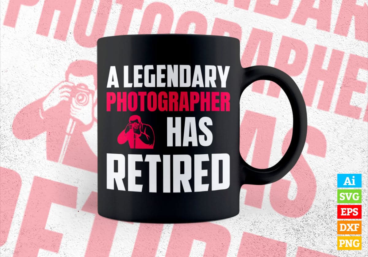 A Legendary Photographer Has Retired Editable Vector T-shirt Designs Png Svg Files
