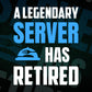 A Legendary Server Has Retired Editable Vector T-shirt Designs Png Svg Files