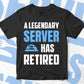 A Legendary Server Has Retired Editable Vector T-shirt Designs Png Svg Files