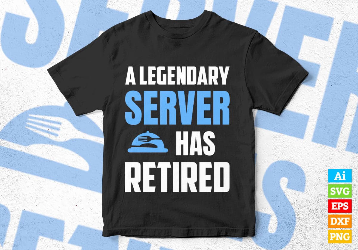 A Legendary Server Has Retired Editable Vector T-shirt Designs Png Svg Files