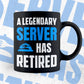 A Legendary Server Has Retired Editable Vector T-shirt Designs Png Svg Files
