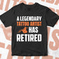 A Legendary Tattoo Artist Has Retired Editable Vector T-shirt Designs Png Svg Files