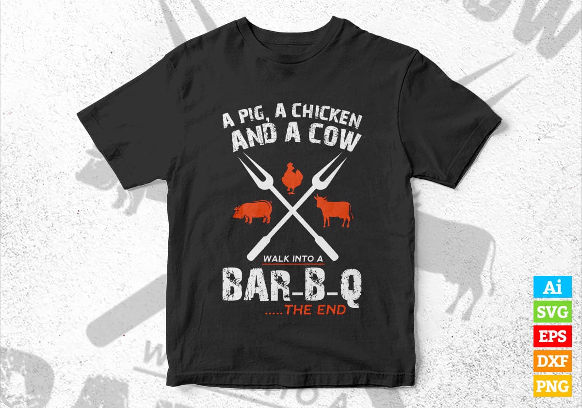 A Pig A Chicken And A Cow Funny BBQ Joke Editable Vector T shirt Design in Ai Png Svg Files.