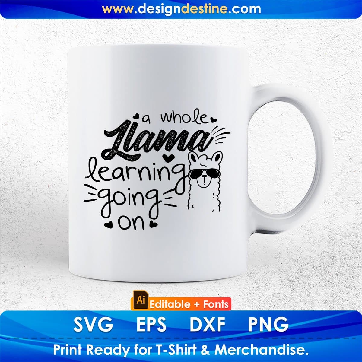 A Whole Llama Learning Going On Editable T shirt Design In Ai Png Svg Cutting Printable Files