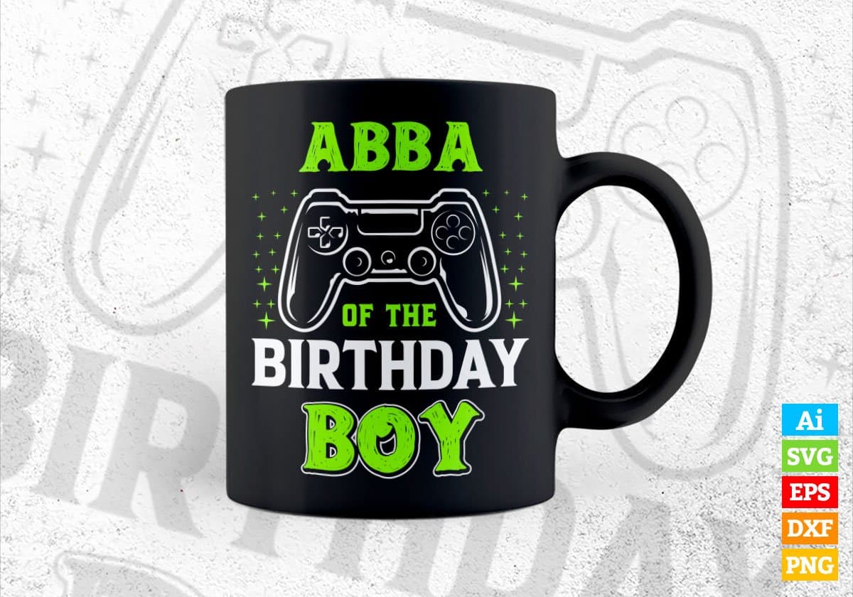 Abba Of The Birthday Boy With Video Gamer Editable Vector T-shirt Design in Ai Svg Files