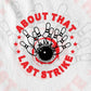 About That Last Strike Vector T-shirt Design in Ai Svg Png Files