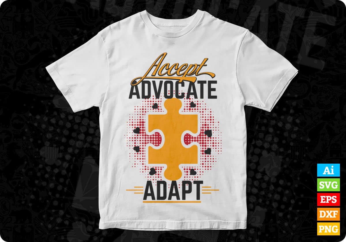 Accept Advocate Adapt Autism Editable T shirt Design Svg Cutting Printable Files