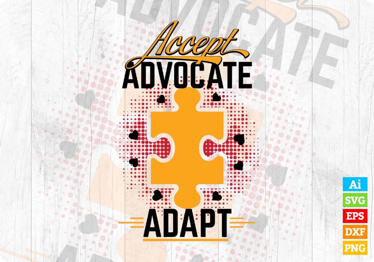 Accept Advocate Adapt Autism Editable T shirt Design Svg Cutting Printable Files