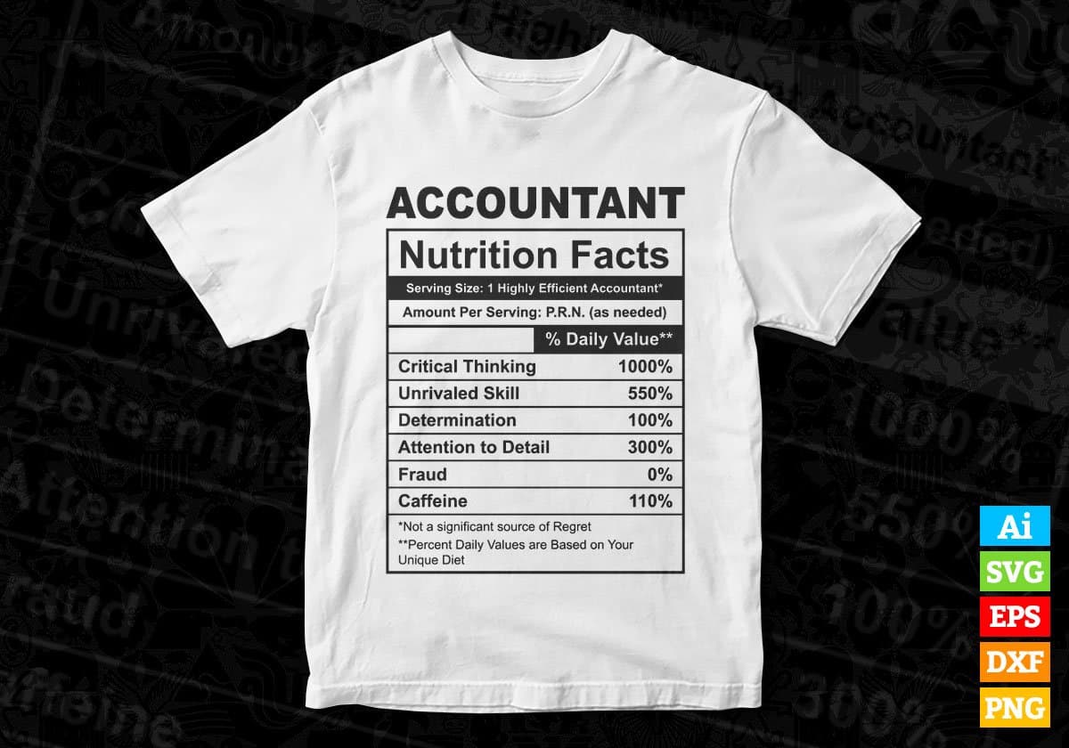 Accountant Nutrition Facts Editable Vector T-shirt Design in Ai Svg Files