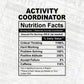 Activity Coordinator Nutrition Facts Editable Vector T-shirt Design in Ai Svg Files