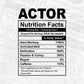 Actor Nutrition Facts Editable Vector T-shirt Design in Ai Svg Files