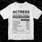 Actress Nutrition Facts Editable Vector T-shirt Design in Ai Svg Files