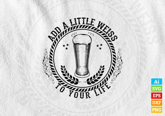 Add A Little Weiss To Your Life Coffee And Tea Vector T-shirt Design in Ai Svg Png Files