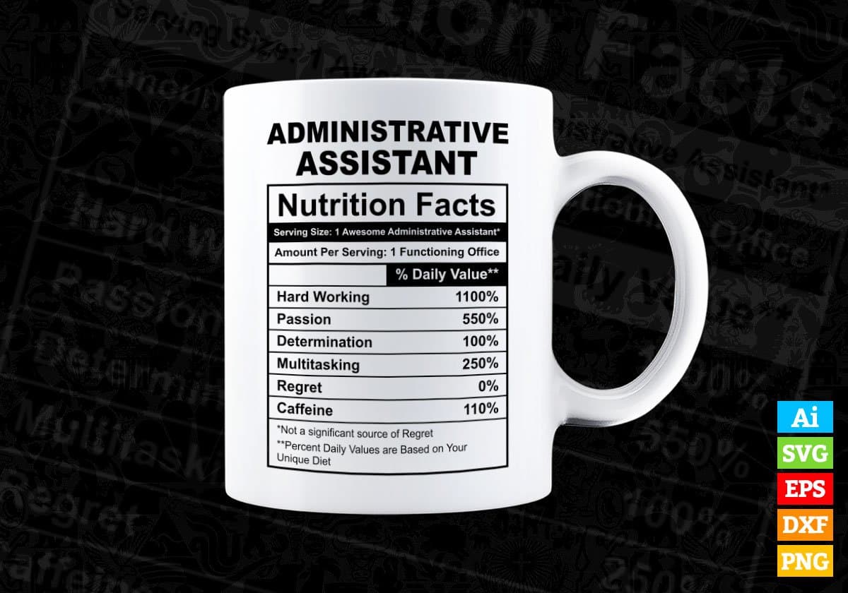 Administrative Assistant Nutrition Facts Editable Vector T-shirt Design in Ai Svg Files