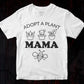 Adopt A Plant Mama Vector T-shirt Design in Ai Svg Png Files