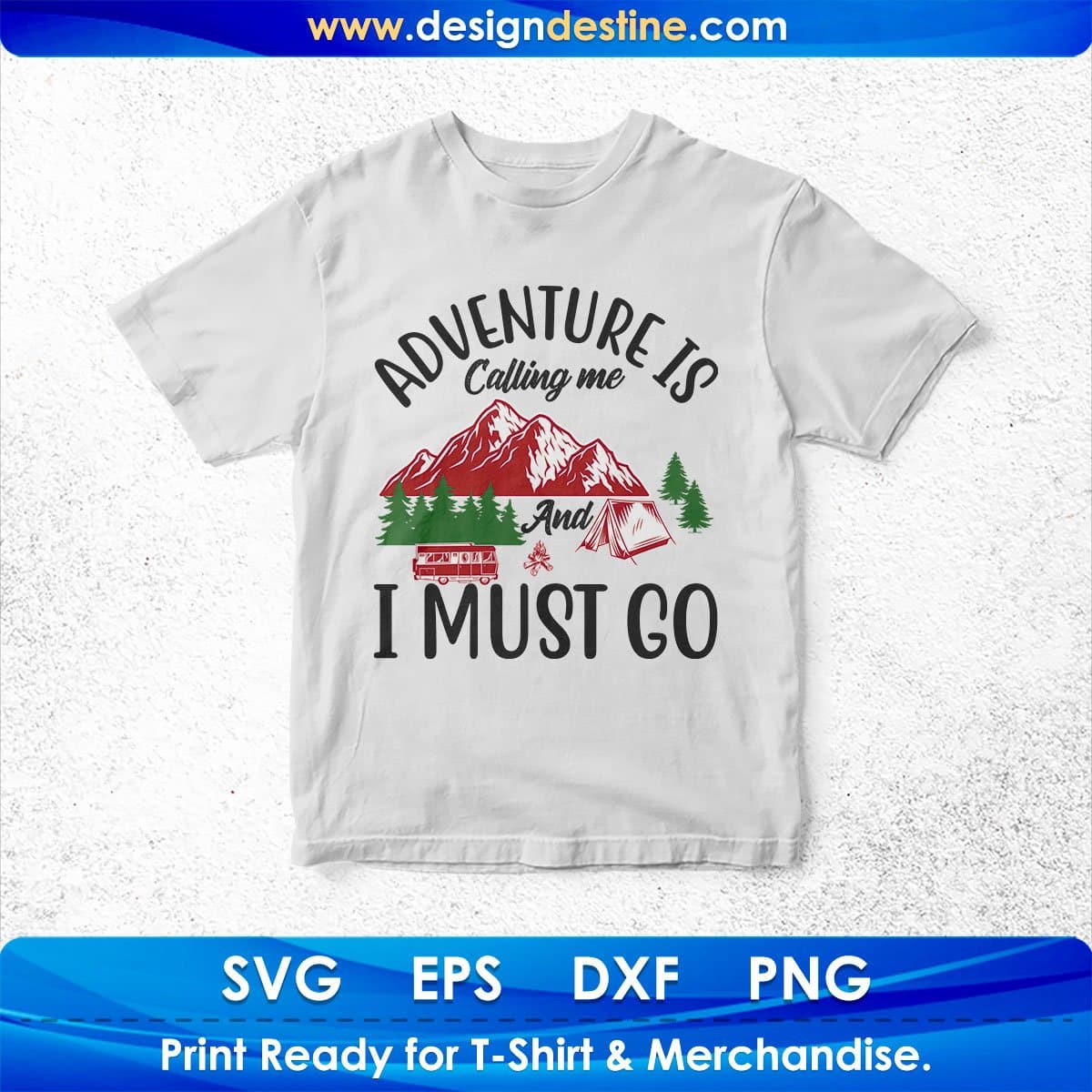 Adventure Is Calling Me And I Must Go T shirt Design In Svg Png Cutting Printable Files