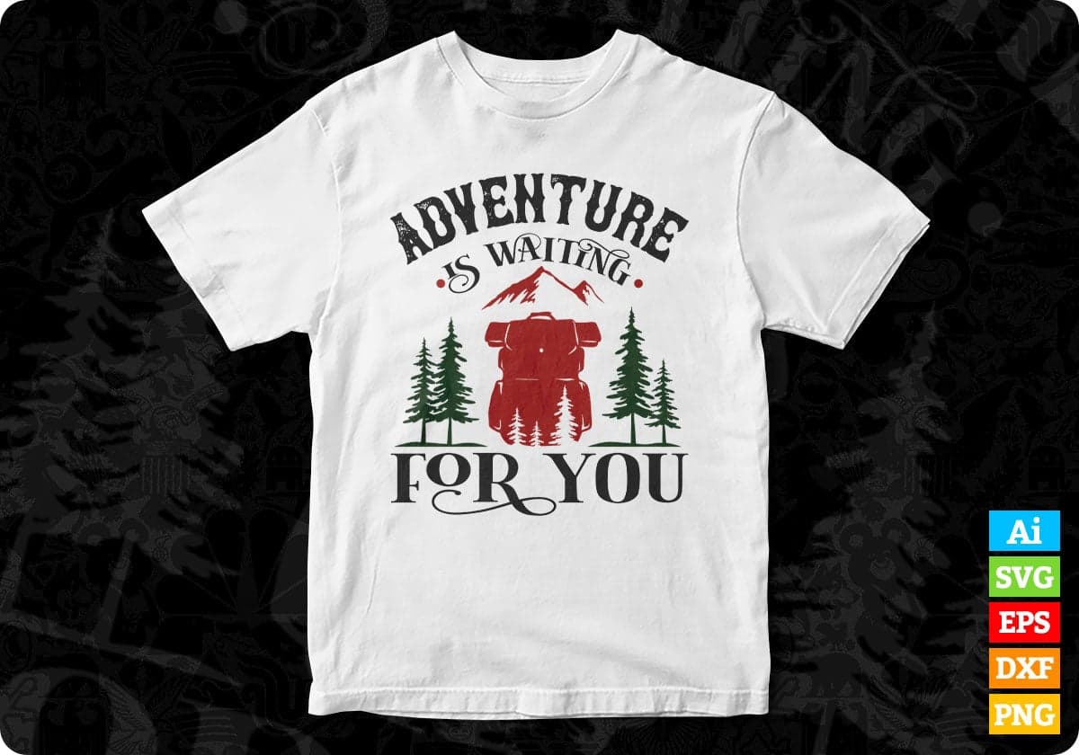 Adventure Is Waiting For You T shirt Design In Svg Png Cutting Printable Files