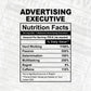 Advertising Executive Nutrition Facts Editable Vector T-shirt Design in Ai Svg Files