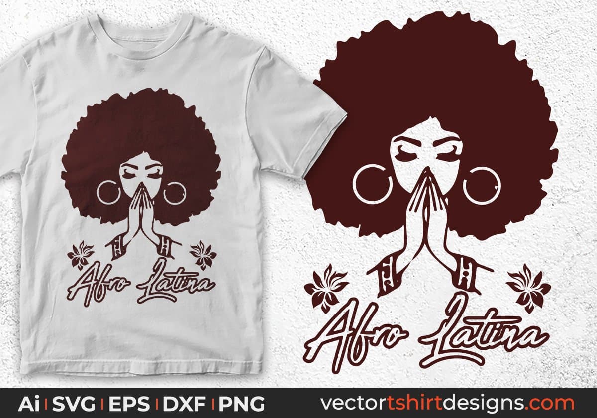 Afro Latina Editable T shirt Design Svg Cutting Printable Files