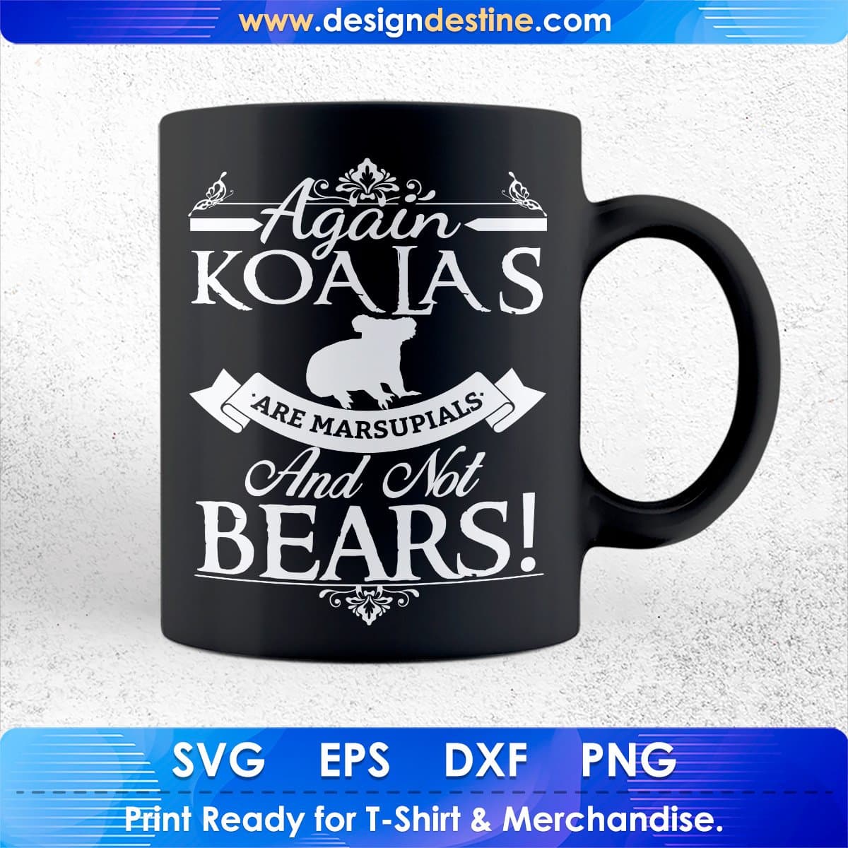 Again Koalas Are Marsupia And Not Bears T shirt Design In Svg Png Printable Files