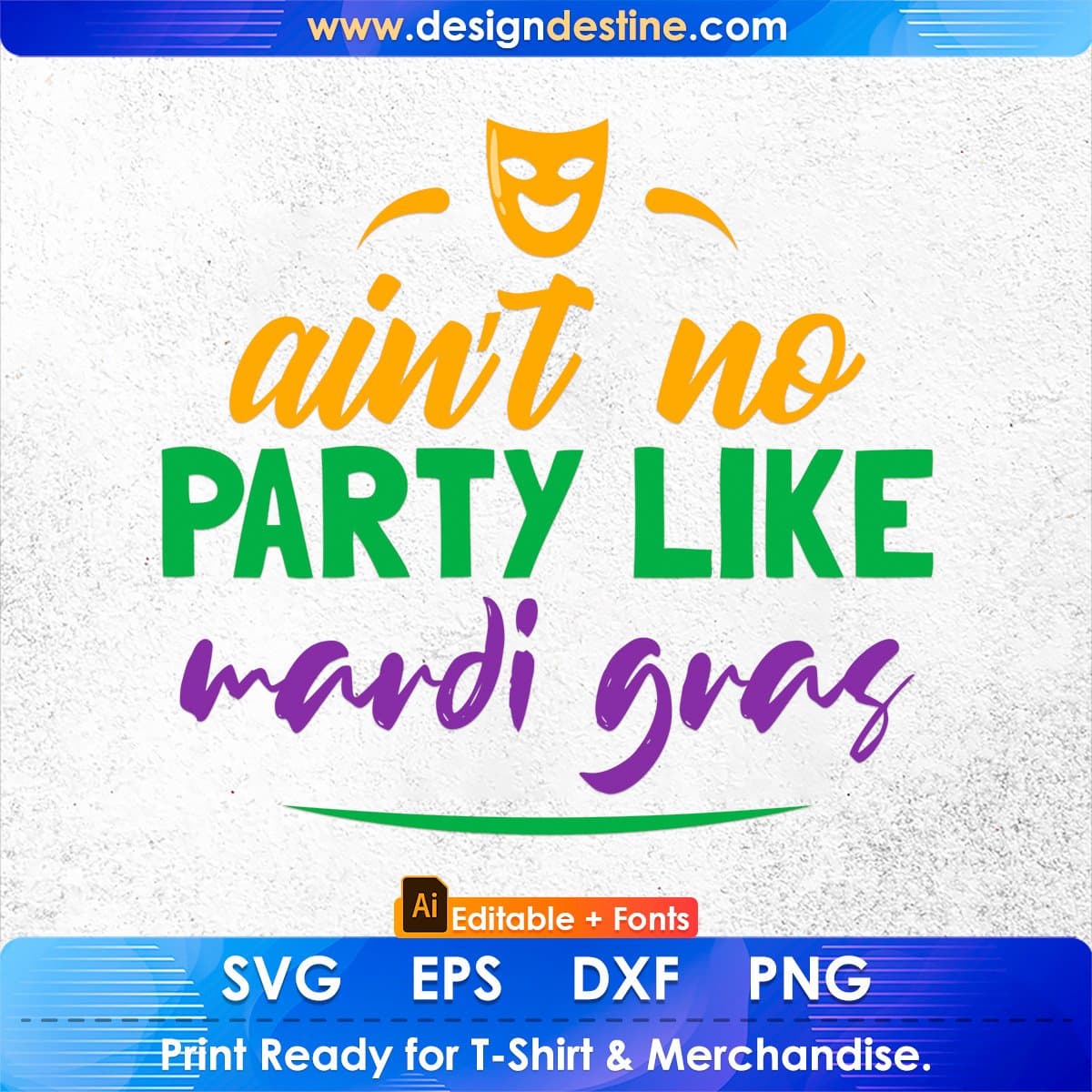 Ain't No Party Like Mardi Gras Editable T shirt Design In Svg Printable Files