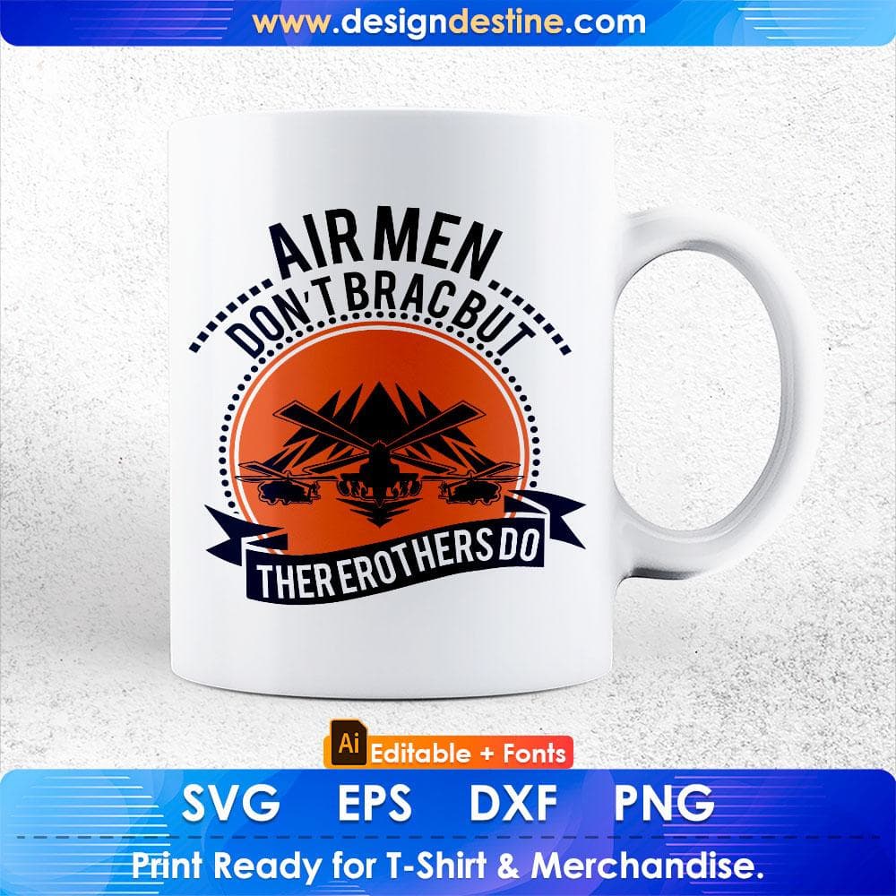 Air Men Don't Brag But Their Brothers Do Air Force Editable T shirt Design Svg Cutting Printable Files
