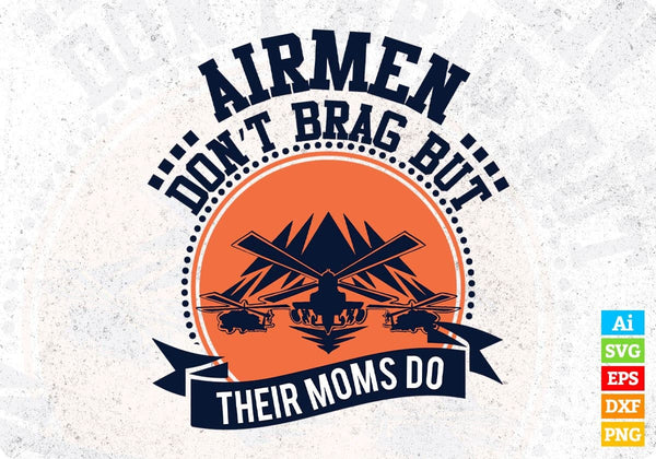 products/air-men-dont-brag-but-their-moms-do-editable-t-shirt-design-svg-cutting-printable-files-384.jpg