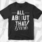 All About That Base T shirt Design In Svg Cutting Printable Files