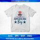 All American Boy 4th Of July T shirt Design In Svg Png Cutting Printable Files