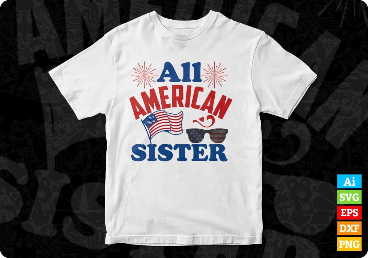 All American Sister 4th Of July T shirt Design In Svg Png Cutting Printable Files