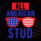 All American Stud 4th of July T-shirt Design In Ai Svg Printable Files