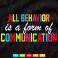 All Behavior Is A Form Of Communication Svg T shirt Design