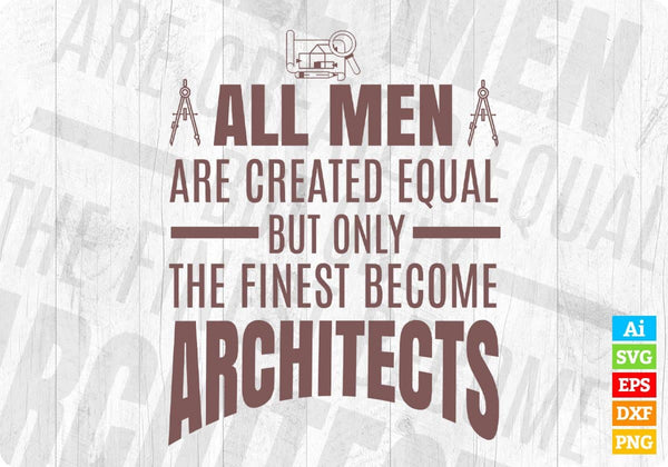 products/all-men-are-created-eqal-but-only-the-finest-become-architects-editable-t-shirt-design-797.jpg