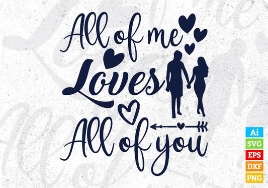 All Of Me Loves All Of You Valentine's Day T shirt Design In Svg Png Cutting Printable Files