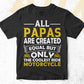 All Papas Are Created Equal But Only The Coolest Ride Motorcycle Father's Day Editable Vector T-shirt Design in Ai Png Svg Files