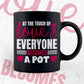All The Touch Of Everyone Becomes a Pot Valentine's Day Editable Vector T-shirt Design in Ai Svg Png Files
