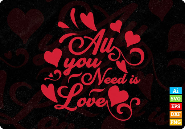 products/all-you-need-is-love-valentines-day-t-shirt-design-in-svg-png-cutting-printable-files-396.jpg