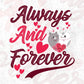 Always And Forever Valentine's Day T shirt Design In Svg Png Cutting Printable Files