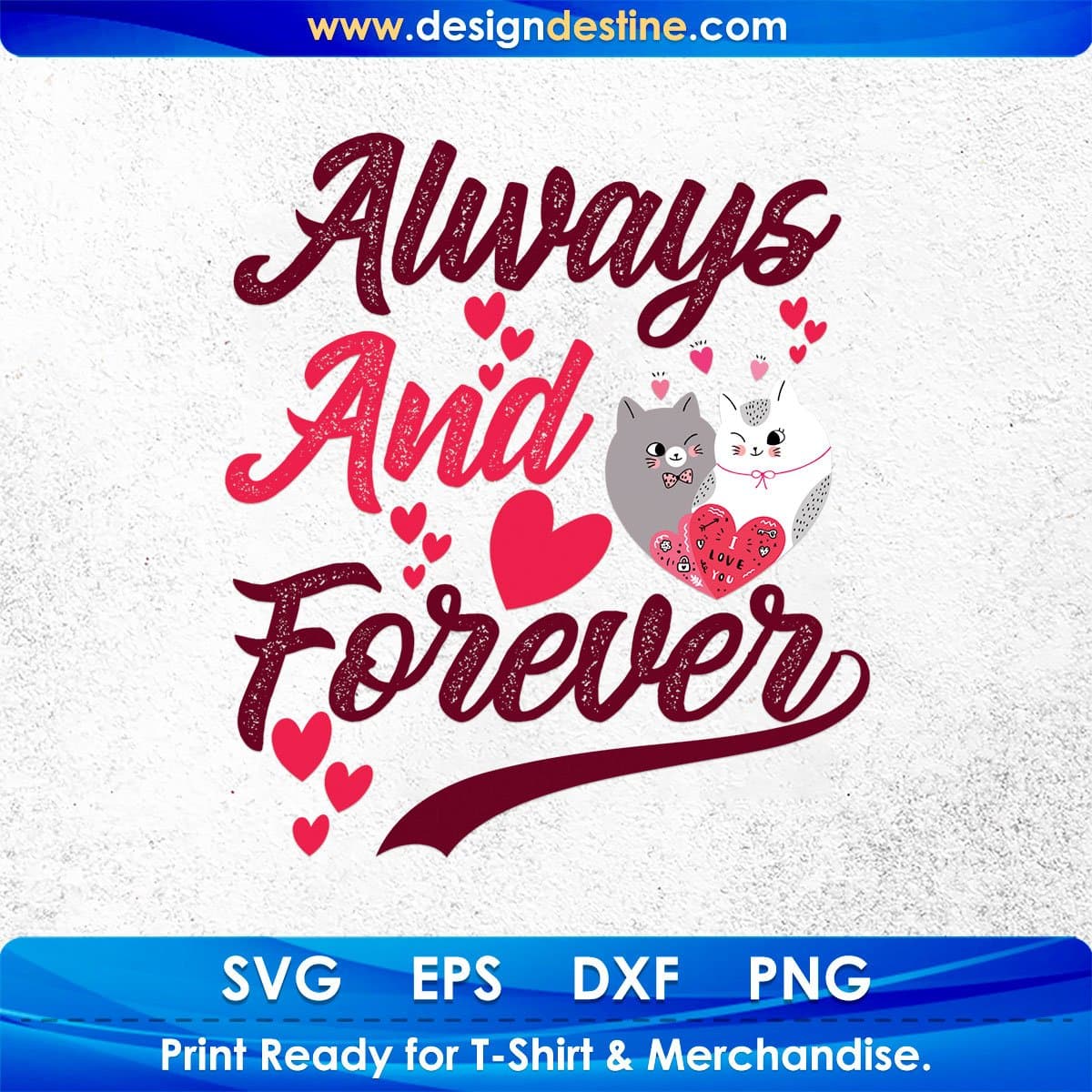Always And Forever Valentine's Day T shirt Design In Svg Png Cutting Printable Files