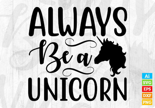 Always Be A Unicorn Horse T shirt Design In Svg Png Cutting Printable Files