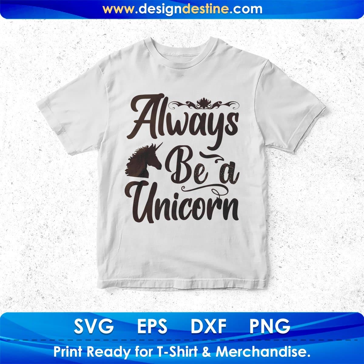 Always Be A Unicorn T shirt Design In Svg Png Cutting Printable Files