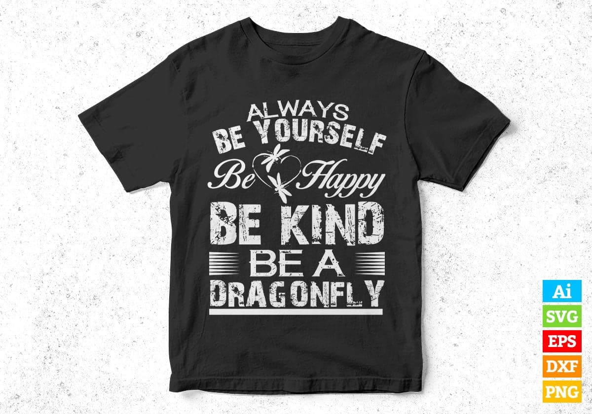 Always Be Yourself Be Happy Vector T-shirt Design in Ai Svg Png Files