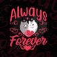 Always Forever Vector T shirt Design In Svg Png Cutting Printable Files