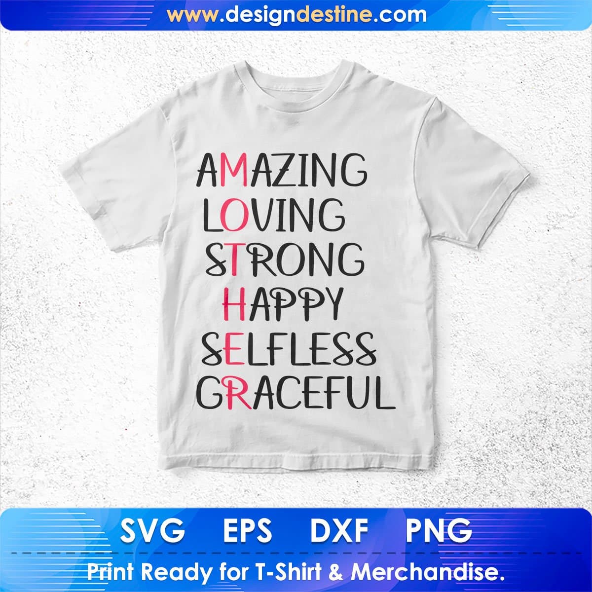 Amazing Loving Strong Happy Selfless Graceful Mother's Day T shirt Design In Png Svg Cutting Printable Files