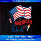 American Dude 4th Of July T shirt Design In Svg Png Cutting Printable Files